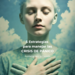 Qué Hacer en una Crisis de Pánico